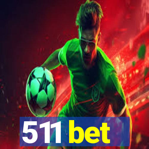511 bet